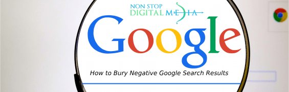 How to Bury Negative Google Search Results