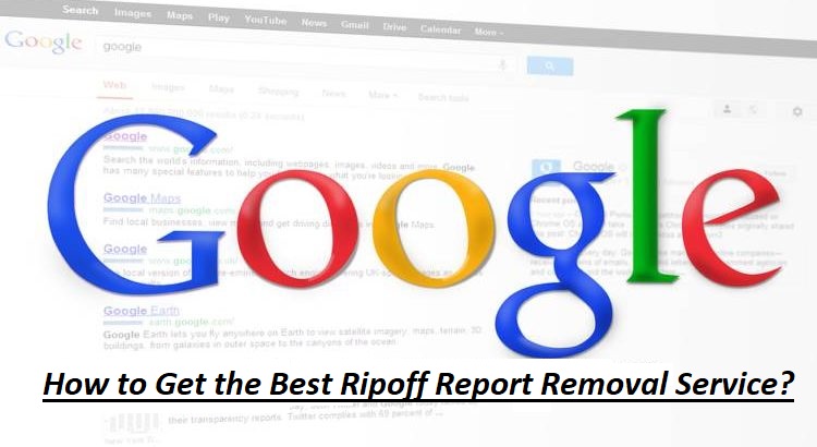 How to Get the Best Ripoff Report Removal Service?